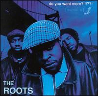 the Roots - Do you want more - 1995