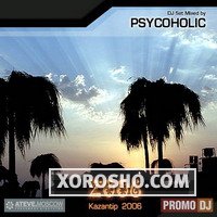 КаZантип 2006:  Psycoholic - Z006 DJ Set (Kazantip) скачать / download mp3