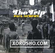Paul Murphy - The Trip (2006) / trip-hop, lo-fi. downtempo