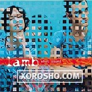 Lamb - What Sound - 2006 / trip - hop / скачать mp3 бесплатно