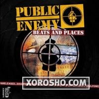 Public Enemy - Beats and Places (2006) / Rap / скачать mp3 (download album)