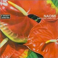 Naomi - Everyone Loves You (2002) / downbeat, trip-hop