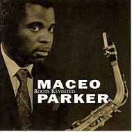 Maceo Parker "Roots Revisited" (1990) / funk, jazz