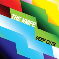 The Knife - Deep Cuts (Advanced) 2004 / electronic / скачать mp3