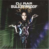 DJ Rap "Bulletproof" (2005) / drum and bass