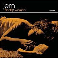 Jem "Finally Woken" (2004) / electronica, chillout