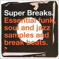 VA "Super Breaks: Essential Funk, Soul, & Jazz Samples and Breakbeats" (1999)