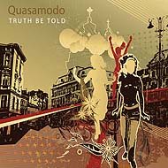 Quasamodo "Truth Be Told" 2CD (2007) / funky, acid-jazz, house, broken beats