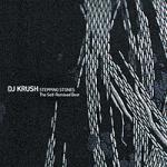 DJ Krush "Stepping Stones – The self-remixed Best - (Soundscapes)" (2006) / electronic, hip-hop, turntabilism,  jazzy