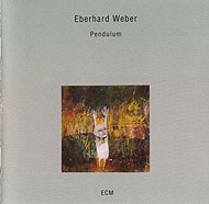 Eberhard Weber - Pendulum (1993)/Jazz ECM (lossless,Ape)