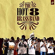 Hot 8 Brass Band "Rock With The Hot 8" (2005/2007) / dixieland, funk, r'n'b, hip-hop