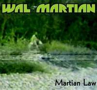 Wal Martian - Martian Law (2007)/ Trip-Hop