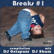 DJ Shum & DJ Ostapuzz "Breaks #1" (2008) / mix, breaks, ragga, jungle, dub