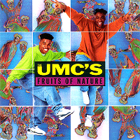 UMC's - Fruits Of Nature (1991) / Oldschool Hip-Hop