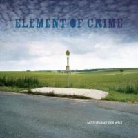 Element of Crime "Mittelpunkt Der Welt" 2005/pop rock/post rock/german chanson