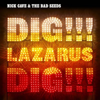 Nick Cave and the Bad Seeds "Dig, Lazarus, Dig" 2008/ nickcave, alternative, indie
