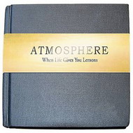 Atmosphere - When Life Gives You Lemons (2008) / Underground Hip-Hop