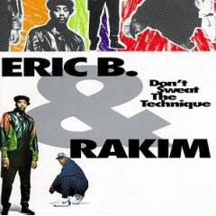 Eric B and Rakim - Don't Sweat The Technique (1992) hip hop