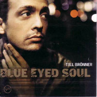 Till Bronner "Blur Eyed Soul" / (2002) Contemporary Jazz