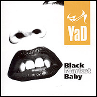 YaD - Black Market Baby 2003