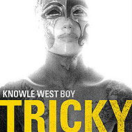 Tricky "Knowle West Boy" (2008) / electronic, trip-hop