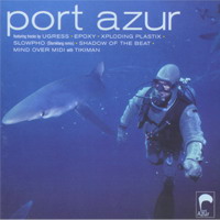 Port azur (Downtempo, Trip Hop, Big Beat) - 2002
