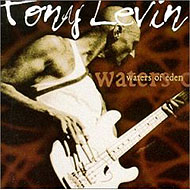 TONY LEVIN/WATERS OF EDEN/2000