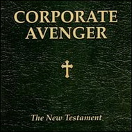 Corporate Avenger - The New Testament (2000) / Industrial | Punk | Rapcore]