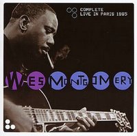 Wes Montgomery -2003- Complete Live In Paris 1965 (Definitive Records) | jazz,hard bop