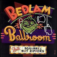 Squirrel Nut Zippers - "Bedlam Ballroom" (2000) / swing