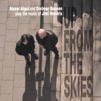 Alexei Aigui & Dietmar Bonnen plays The Music Of Jimi Hendrix: Up From The Skies (2002) / avantgarde, jazz, neo-classic