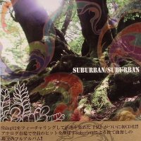 Suburban - Suburban (2008)  (Broken Beat / Downtempo / Nu Jazz / Japan)