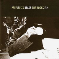 Prefuse 73 - Reads The Books (2005)