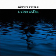 Dwight Trible «Living Water» (2006)/jazz, soul-jazz, spiritual