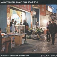 Brian Eno - Another Day On Earth(2005) Brian Eno - Another Day On Earth(2005)