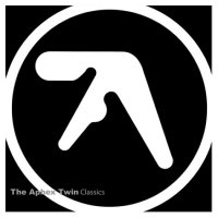 Aphex Twin - Classics [Remastered] (2008) IDM