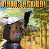 Manos Arriba!: Your Introduction To Mexico's Electro Scene (2003)/electro-disco-punk/trash-pop/80s funk and much more