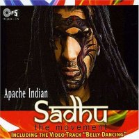 Apache Indian - Sadhu (The Movement) / 2007 / Ragga, Dancehall, Drum & bass, Bhangra