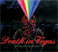 Death in Vegas - Scorpio Rising (2002) electronic, experimental, rock