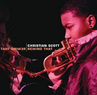 Christian Scott «Rewind That» (2006)/contemporary jazz