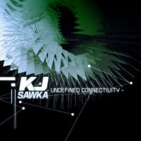 KJ Sawka "Undefined Connectivity" EP (2009) drum-n-bass, breakbeat