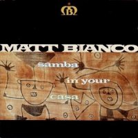 Matt Bianco - "Samba In Your Casa" (1991) / easy listening, jazzy pop