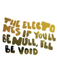 The Electones - If You'll Be Null, I'll Be Void (2009)folk, electronica