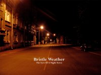 Bristle Weather - The Eyes Of A Night Town (2009) / IDM, ambient