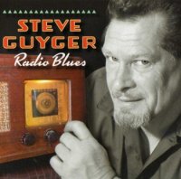 Steve Guyger - Radio Blues (2008) Blues