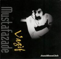 Vagif Mustafazade - Dushunce, jazz mugam