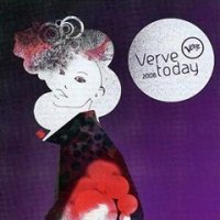 VA - Verve Today 2k8-2k9 / Soul-Jazz, Smooth Jazz, Downtempo VA - Verve Today 2k8-2k9 / Soul-Jazz, Smooth Jazz, Downtempo