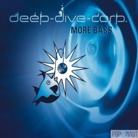 Deep Dive Corp. "More Bass" (2009) / chillout, ambient, electronic