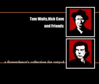 Tom Waits, Nick Cave And Friends - A Flowerdance Collection (2005)