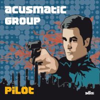 Acusmatic Group-Pilot-2009/cinematic-funk-jazz,Irma Records